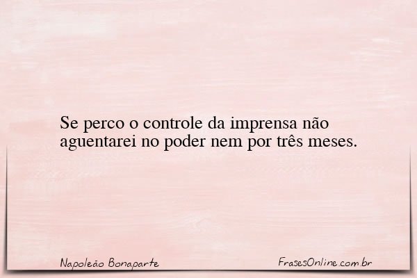 Frase de Napoleão Bonaparte