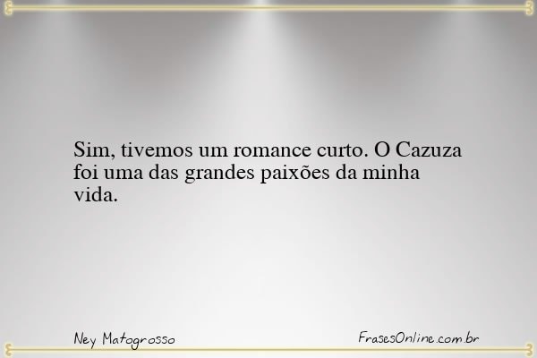 Frase de Ney Matogrosso
