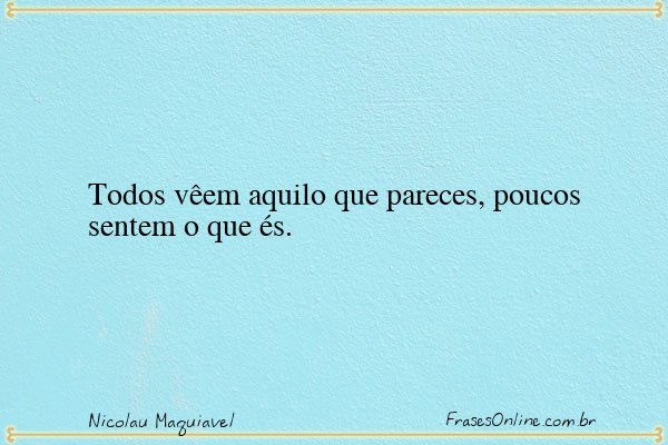 Frase de Nicolau Maquiavel