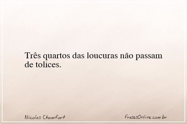 Frase de Nicolas Chamfort