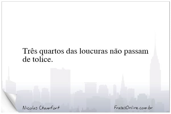 Frase de Nicolas Chamfort