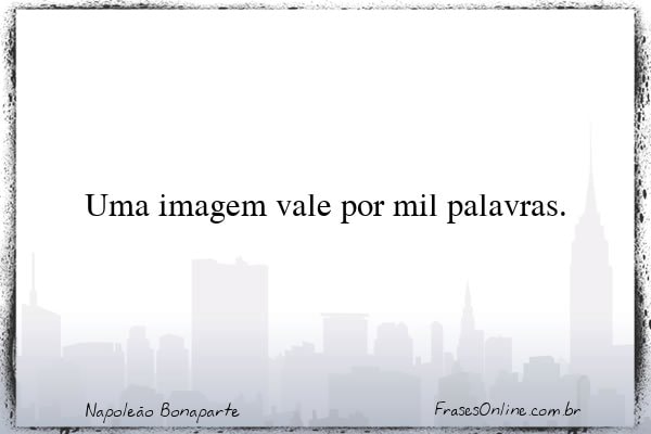Frase de Napoleão Bonaparte