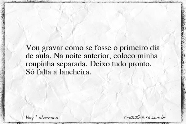 Frase de Ney Latorraca