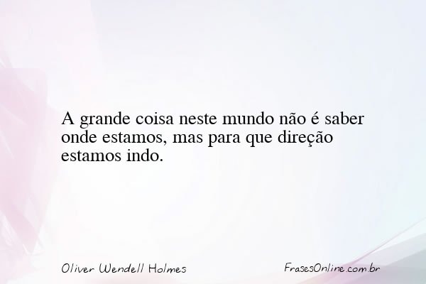 Frase de Oliver Wendell Holmes