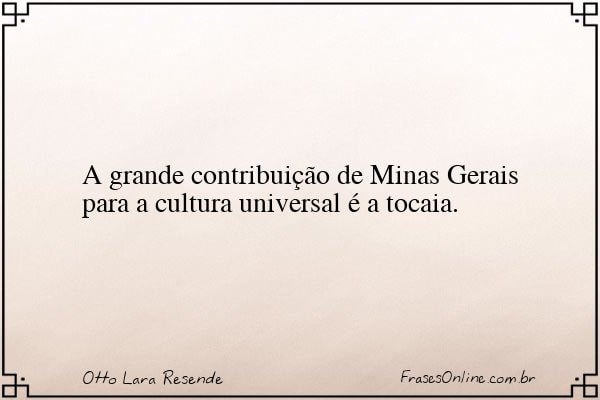 Frase de Otto Lara Resende