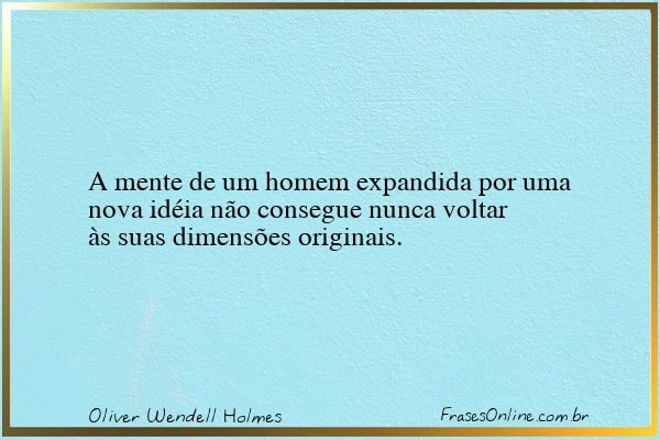 Frase de Oliver Wendell Holmes