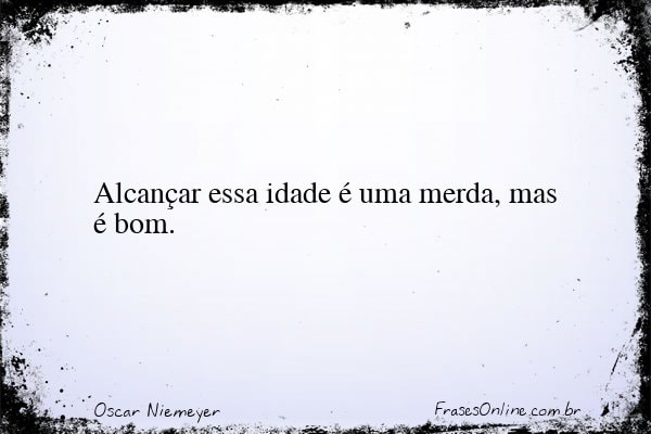 Frase de Oscar Niemeyer