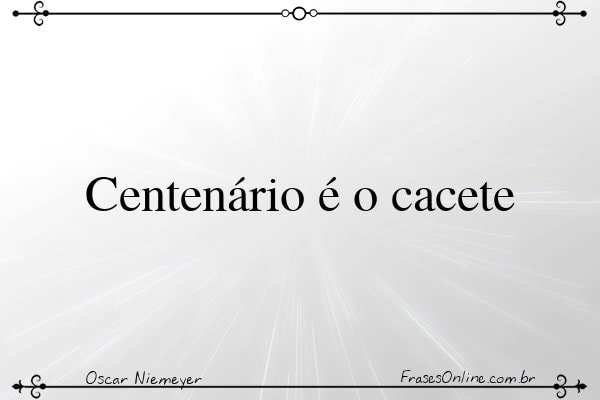 Frase de Oscar Niemeyer