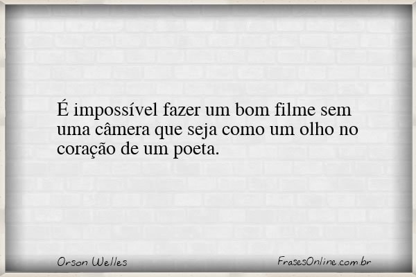 Frase de Orson Welles