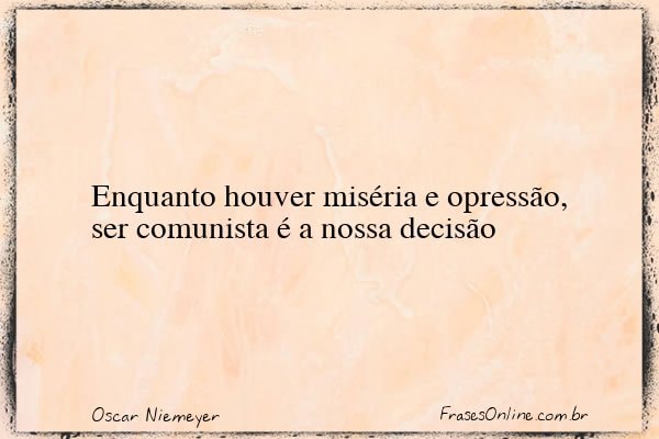 Frase de Oscar Niemeyer