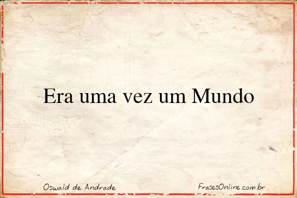 Frase de Oswald de Andrade