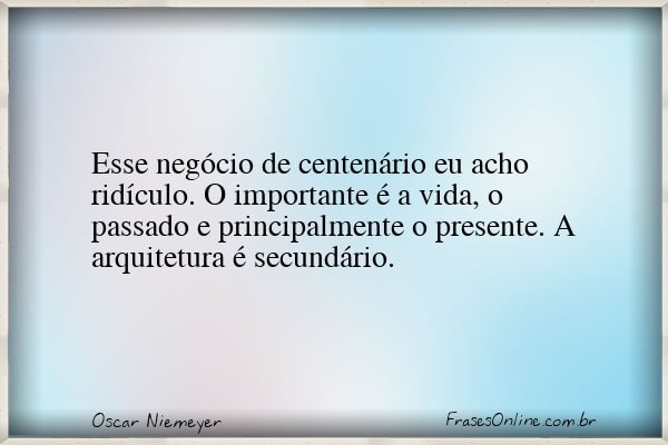 Frase de Oscar Niemeyer