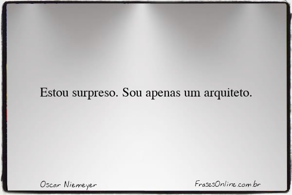 Frase de Oscar Niemeyer