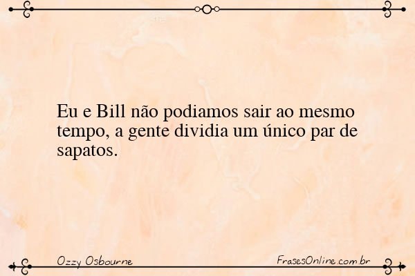 Frase de Ozzy Osbourne