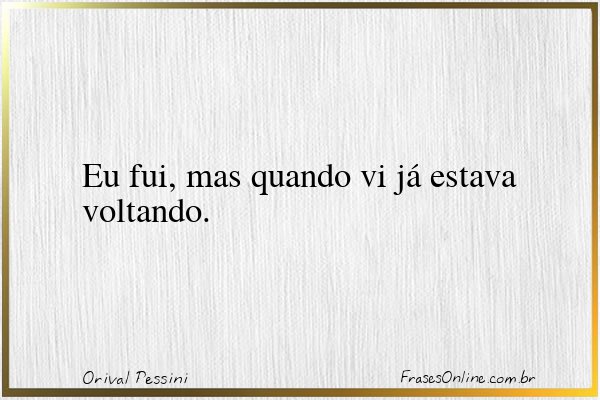 Frase de Orival Pessini