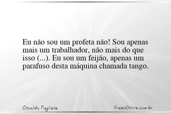 Frase de Osvaldo Pugliese