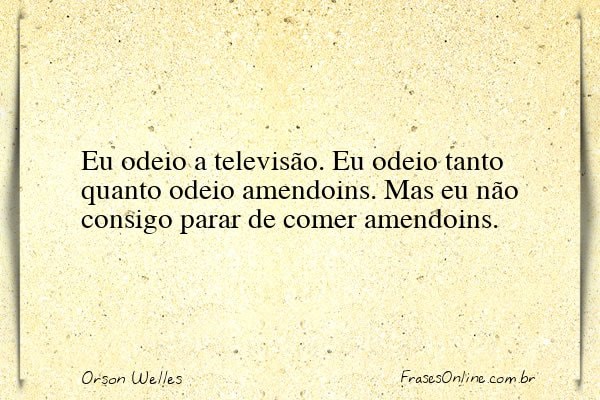 Frase de Orson Welles