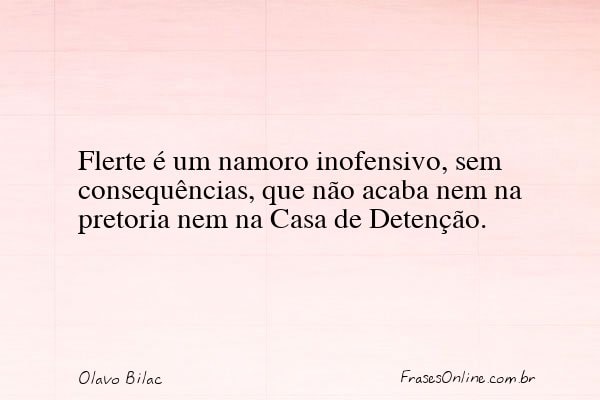 Frase de Olavo Bilac