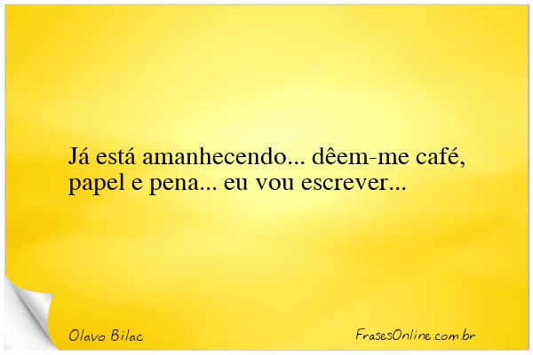 Frase de Olavo Bilac