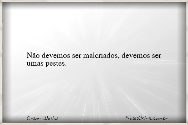 Frase de Orson Welles