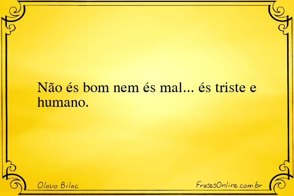 Frase de Olavo Bilac