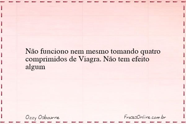 Frase de Ozzy Osbourne