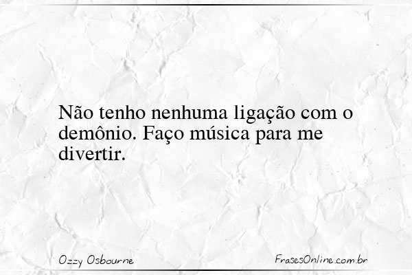 Frase de Ozzy Osbourne