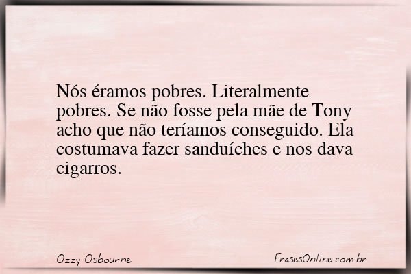 Frase de Ozzy Osbourne