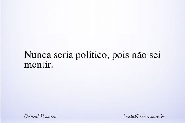 Frase de Orival Pessini