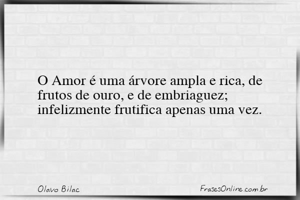 Frase de Olavo Bilac