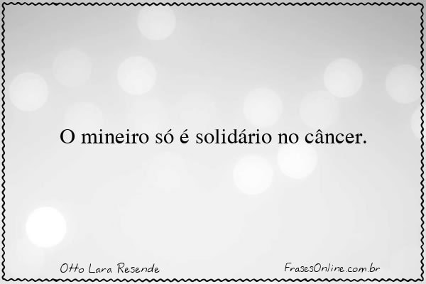 Frase de Otto Lara Resende