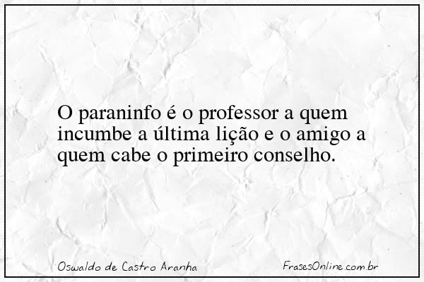 Frase de Oswaldo de Castro Aranha