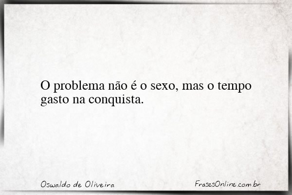 Frase de Oswaldo de Oliveira
