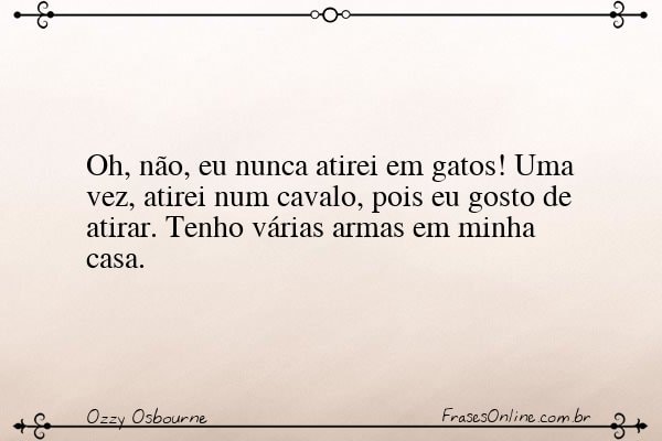 Frase de Ozzy Osbourne