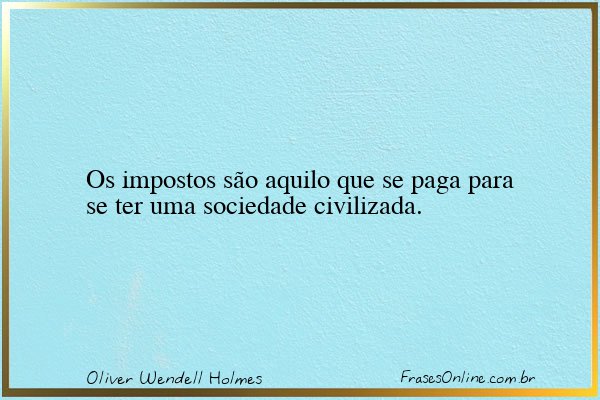 Frase de Oliver Wendell Holmes