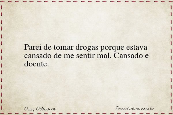Frase de Ozzy Osbourne