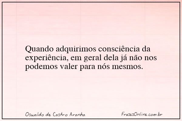 Frase de Oswaldo de Castro Aranha