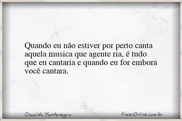 Frase de Oswaldo Montenegro