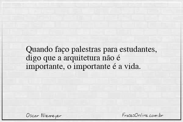 Frase de Oscar Niemeyer