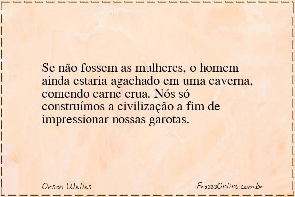 Frase de Orson Welles