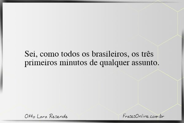 Frase de Otto Lara Resende