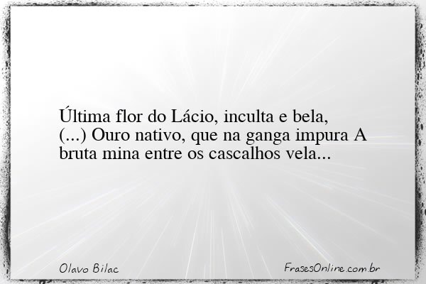 Frase de Olavo Bilac