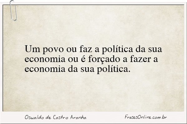 Frase de Oswaldo de Castro Aranha