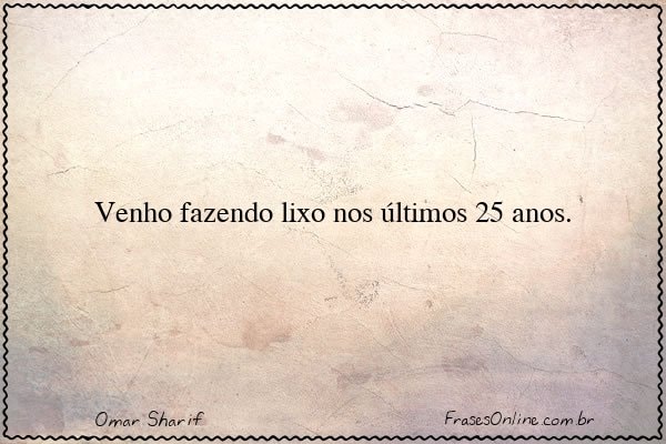 Frase de Omar Sharif