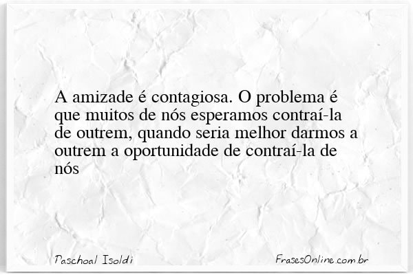 Frase de Paschoal Isoldi
