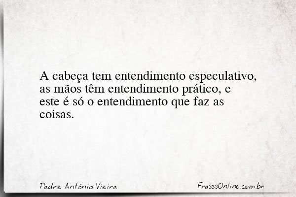 Frase de Padre Antônio Vieira