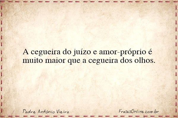 Frase de Padre Antônio Vieira