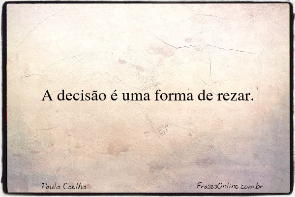 Frase de Paulo Coelho