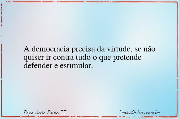 Frase de Papa João Paulo II
