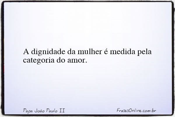 Frase de Papa João Paulo II